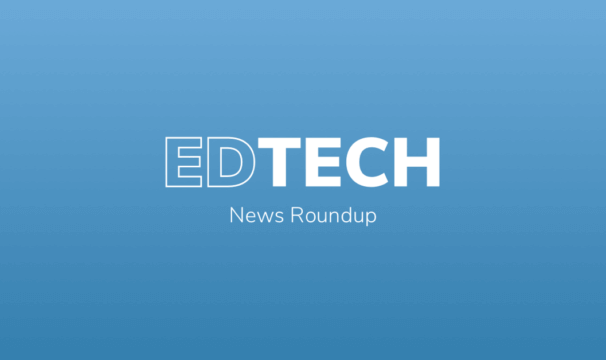 edtech news roundup